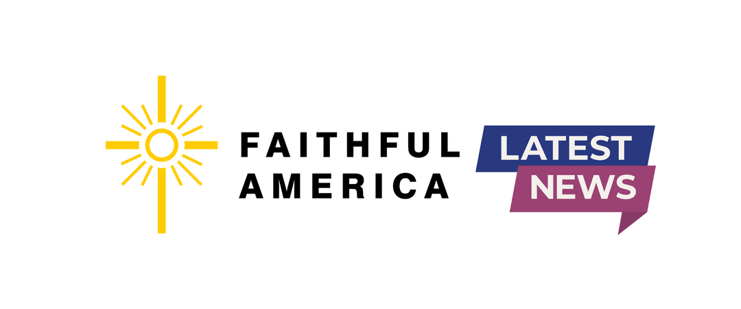 Faithful America Latest News